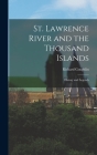 St. Lawrence River and the Thousand Islands: History and Legends Cover Image