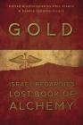 Gold: Israel Regardie's Lost Book of Alchemy By Israel Regardie, Chic Cicero, Sandra Tabatha Cicero Cover Image