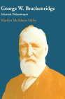George W. Brackenridge: Maverick Philanthropist By Marilyn Mcadams Sibley Cover Image