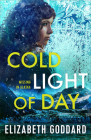 Cold Light of Day By Elizabeth Goddard Cover Image
