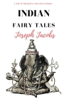Indian Fairy Tales By Joseph Jacobs, John D. Batten (Illustrator), Gloria Cardew (Illustrator) Cover Image