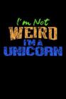I'm Not Weird I'm A Unicorn: Mood Tracker By Green Cow Land Cover Image