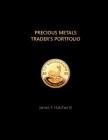 Precious Metals Trader's Portfolio By James F. Hatcher III Cover Image