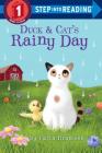 Duck & Cat's Rainy Day (Step into Reading) By Carin Bramsen Cover Image