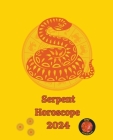 Serpent Horoscope 2024 By Alina a. Rubi, Angeline A. Rubi Cover Image
