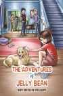 The Adventures of Jelly Bean By Amy Meislin Pollack Cover Image