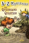 A to Z Mysteries: The Quicksand Question By Ron Roy, John Steven Gurney (Illustrator) Cover Image