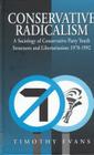 Conservative Radicalism: A Sociology of Conservative Party Youth Structures and Libertarianism 1970-1992 Cover Image