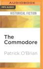 The Commodore (Aubrey/Maturin #17) By Patrick O'Brian, Ric Jerrom (Read by) Cover Image