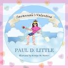 Savannah's Valentine By Kristyn Mikayla Watters (Illustrator), Paul D. Little Cover Image