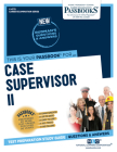 Case Supervisor II (C-4772): Passbooks Study Guide (Career Examination Series #4772) By National Learning Corporation Cover Image
