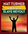 Nat Turner and the Virginia Slave Revolt By Rivvy Neshama Cover Image