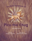 The Great Adventures of Pico the Chug: Lost and Found By Jessica Schneider Cover Image