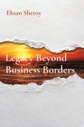 Legacy Beyond Business Borders Cover Image