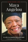 Maya Angelou: A Life in American History Cover Image
