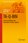 Ta-Q-Bin: Service Excellence and Innovation in Urban Logistics (Management for Professionals) By Qizhang Liu, Mark Goh Cover Image