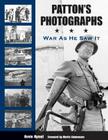 Patton's Photographs: War as He Saw It By Kevin Hymel, Martin Blumenson (Foreword by) Cover Image