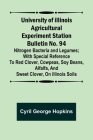 University of Illinois Agricultural Experiment Station Bulletin No. 94: Nitrogen Bacteria and Legumes; With special reference to red clover, cowpeas, By Cyril George Hopkins Cover Image