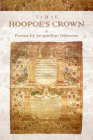 The Hoopoe's Crown (American Poets Continuum #96) By Jacqueline Osherow Cover Image