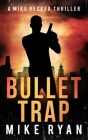 Bullet Trap (Silencer #15) By Mike Ryan Cover Image
