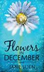 Flowers in December By Jane Suen Cover Image