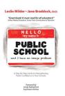 Hello! My Name Is Public School, and I Have an Image Problem By Leslie Milder, Ed D. Jane Braddock Cover Image