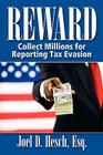 Reward: Collecting Millions for Reporting Tax Evasion, Your Complete Guide to the IRS Whistleblower Reward Program Cover Image