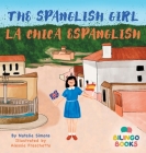 The Spanglish Girl / La Chica Espanglish By Natalia Simons, Bilingo Books (Other) Cover Image