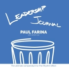 Leadership Journal: The ultimate compendium to The Rhythm Effect By Paul Farina, Jansen Lyle (Designed by) Cover Image