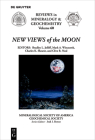 New Views of the Moon (Reviews in Mineralogy & Geochemistry #60) By Bradley L. Jolliff (Editor), Mark A. Wieczorek (Editor), Charles K. Shearer (Editor) Cover Image