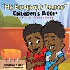My Brother's Keeper Children's Book By Marquale &. Yasir Cover Image