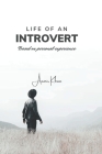 Life of an Introvert: Based on personal experience Cover Image