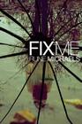 Fix Me By Rune Michaels Cover Image