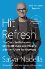 Hit Refresh: The Quest to Rediscover Microsoft's Soul and Imagine a Better Future for Everyone Cover Image