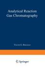 Analytical Reaction Gas Chromatography By Viktor G. Berezkin Cover Image