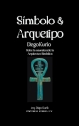 Simbolo & Arquetipo By Diego Kurilo Cover Image