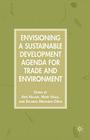Envisioning a Sustainable Development Agenda for Trade and Environment Cover Image