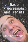 Basic Progressions and Transits By Matthew Keller Cover Image