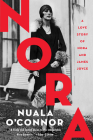 Nora: A Love Story of Nora and James Joyce By Nuala O'Connor Cover Image
