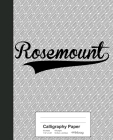 Calligraphy Paper: ROSEMOUNT Notebook Cover Image