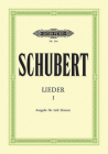 Songs (Low Voice): 92 Songs, Incl. Die Schöne Müllerin, Winterreise, Schwanengesang (Edition Peters #1) By Franz Schubert (Composer), Max Friedländer (Composer) Cover Image