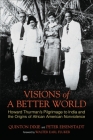 Visions of a Better World: Howard Thurman's Pilgrimage to India and the Origins of African American Nonviolence Cover Image