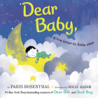 Dear Baby,: A Love Letter to Little Ones By Paris Rosenthal, Holly Hatam (Illustrator) Cover Image