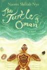 The Turtle of Oman: A Novel By Naomi Shihab Nye Cover Image