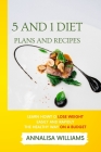5 and 1 Diet Plans and Recipes: Learn how to Lose Weight Easily and Rapidly the Healthy Way on a Budget Cover Image