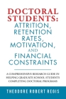 Doctoral Students: Attrition, Retention Rates, Motivation, and Financial Constraints: A Comprehensive Research Guide in Helping Graduate Cover Image