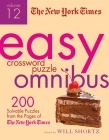 The New York Times Easy Crossword Puzzle Omnibus Volume 12: 200 Solvable Puzzles from the Pages of The New York Times By The New York Times Cover Image
