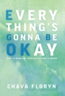 Everything's Gonna Be OKay: How to nurture yourself during a storm Cover Image