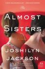 The Almost Sisters: A Novel Cover Image