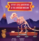 Otto's Epic Adventure at the Dinosaur Museum By Sue A. Stewart, Anna Duda (Illustrator) Cover Image